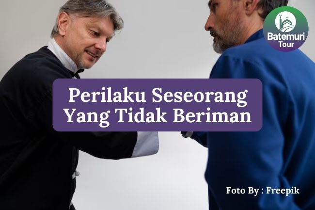 10 Perilaku yang Menunjukkan Seseorang Tidak Beriman